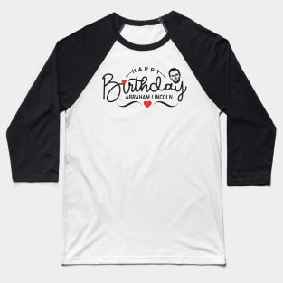 Abe Lincoln's Birthday Baseball T-Shirt